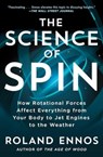 The Science of Spin - Roland Ennos - 9781982196554