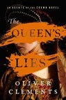 The Queen's Lies - Oliver Clements - 9781982197490