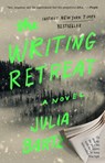 The Writing Retreat - Julia Bartz - 9781982199463