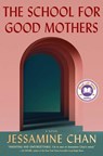 The School for Good Mothers - Jessamine Chan - 9781982199890