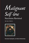 Malignant Self-love: Narcissism Revisited (FULL TEXT, 10th edition) - Lidija Rangelovska - 9781983208171