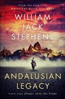 Andalusian Legacy: Saga of the Blade - STEPHENS,  William Jack - 9781983294501