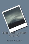 The Circular Study - Anna Katharine Green - 9781983829802