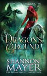Dragon's Ground - MAYER,  Shannon - 9781984035547