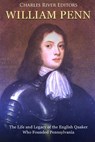 William Penn: The Life and Legacy of the English Quaker Who Founded Pennsylvania - Charles River - 9781984060518