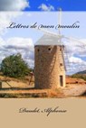 Lettres de mon moulin - Daudet Alphonse - 9781984114952