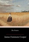 The Prairie - James Fenimore Cooper - 9781984263421