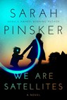 We Are Satellites - Sarah Pinsker - 9781984802613