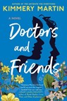 Doctors and Friends - MARTIN,  Kimmery - 9781984802873