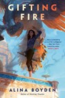 Gifting Fire - Alina Boyden - 9781984805485