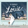 A Family for Louie - Alexandra Thompson - 9781984813220
