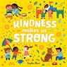 KINDNESS MAKES US STRONG - Sophie Beer - 9781984816399