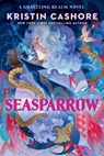 Seasparrow - Kristin Cashore - 9781984816696