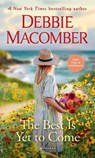 Best Is Yet to Come - Debbie Macomber - 9781984818867