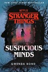 Stranger Things: Suspicious Minds - Gwenda Bond - 9781984819604