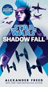 Shadow Fall (Star Wars) - Alexander Freed - 9781984820051