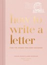 How to Write a Letter - Chelsea Shukov ; Jamie Grobecker - 9781984825919