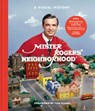 Mister Rogers' Neighborhood - Fred Rogers Productions ; Tim Lybarger ; Melissa Wagner ; Jenna McGuiggan - 9781984826213
