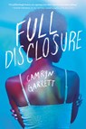 Full Disclosure - Camryn Garrett - 9781984829986