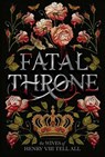 Fatal Throne: The Wives of Henry VIII Tell All - Candace Fleming - 9781984830333
