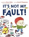 It's Not My Fault! - Jory John ; Jared Chapman - 9781984830609