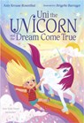 Uni the Unicorn and the Dream Come True - Amy Krouse Rosenthal - 9781984848215