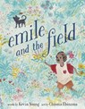 Emile and the Field - Kevin Young ; Chioma Ebinama - 9781984850423
