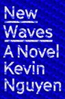 New Waves - Kevin Nguyen - 9781984855244