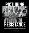Picturing Resistance - Ken Light ; Melanie Light - 9781984857590