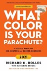 What color is your parachute? 2021: your guide to a lifetime of meaningful work and career success - richard n. bolles - 9781984857866