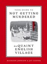 Your Guide to Not Getting Murdered in a Quaint English Village - Maureen Johnson ; Jay Cooper - 9781984859631