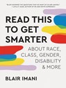 Read This to Get Smarter - Blair Imani - 9781984860552
