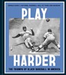 Play Harder - Gerald Early ; National Baseball Hall of Fame - 9781984863225
