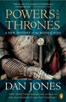 Jones, D: Powers and Thrones - Dan Jones - 9781984880895