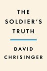 The Soldier's Truth - David Chrisinger - 9781984881328