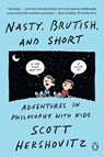 Nasty, Brutish, and Short - Scott Hershovitz - 9781984881830