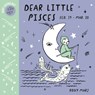 Baby Astrology: Dear Little Pisces - Roxy Marj - 9781984895295