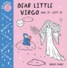 Baby Astrology: Dear Little Virgo - Roxy Marj - 9781984895417