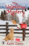 The Valentine Mystery - DALEY,  Kathi - 9781984945013