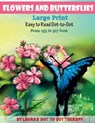 Flowers And Butterflies- Large Print Easy To Read Dot-to-Dot: From 153 to 527 Dots - Laura's Dot-To-Dot Therapy - 9781985021068