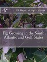 Fig Growing in the South Atlantic and Gulf States - Roger Chambers - 9781985074675