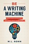 Be a Writing Machine - M L Ronn - 9781985174481