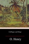 Cabbages and Kings - O. Henry - 9781985227880
