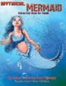 Mythical Mermaid - Dot-to-Dot Book for Adults: Puzzles From 150 to 750 Dots - Laura's Dot to Dot Therapy - 9781985675674