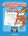 Word Search Books for Kids Ages 4-8: Word Search Puzzles for Kids Activities Workbooks 4 5 6 7 8 year olds - Nancy Dyer - 9781986178174