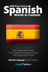 2000 Most Common Spanish Words in Context: Get Fluent & Increase Your Spanish Vocabulary with 2000 Spanish Phrases - Lingo Mastery - 9781986340236