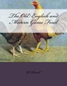 The Old English and Modern Game Fowl - CHAMBERS,  Jackson - 9781986524629