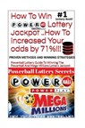 HOW TO WIN POWERBALL LOTTERY JACKPOT ..How TO Increase Your odds by 71%: Proven Methods and Secrets To Winning ... Cash 3, 4, Powerball Lottery, and M - Powerball Money Secrets - 9781986540087