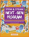STEM & STEAM Next-Gen Program: Lesson Plans, STEM Career Focus, Engineering Design Process, Next Generation Science Standards, Strategies and Activiti - Sumita Mukherjee - 9781986583824