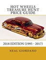 Hot Wheels Treasure Hunt Price Guide: 2018 Edition (1995 - 2017) - Neal Giordano - 9781986635103
